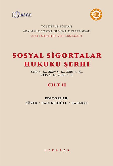 Sosyal Sigortalar Hukuku Şerhi Cilt II